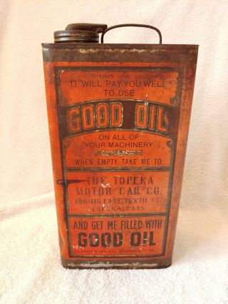 Rare 1915 " Good Oil " Can 1 Gallon Topeka Kansas Motor Car Co Kansas City Motor