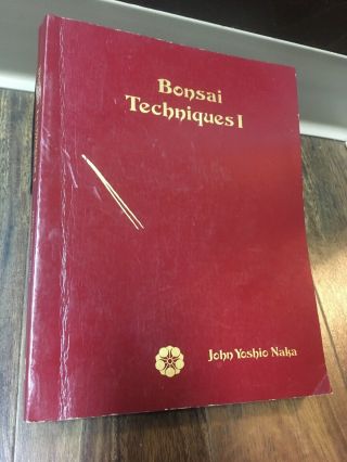 Rare 1989 Ninth Printing Bonsai Techniques I Book John Yoshio Naka ESTATE Signed 2
