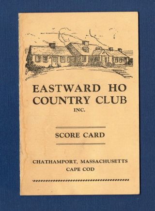 Rare 1936 Eastward Ho Country Club Inc.  Scorecard Chathamport Mass.  Stymie Gauge