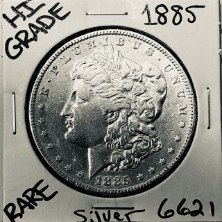 1885 Morgan Silver Dollar Hi Grade U.  S.  Rare Coin 6621