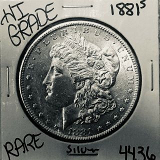 1881 S Morgan Silver Dollar Hi Grade U.  S.  Rare Coin 4436