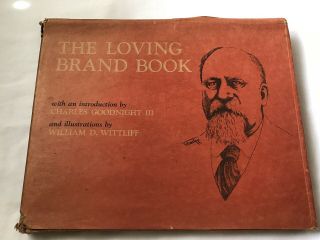Rare Book,  The Loving Brand Book,  1st Edition,  1965,  Illustrated By William Wittliff
