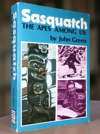 Sasquatch The Apes Among Us,  John Green,  Rare Vg,  1978 1st Ed Pb,