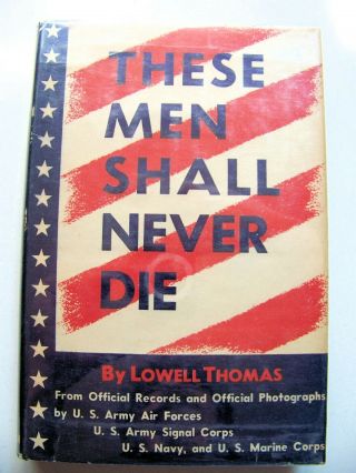 Very Rare 1943 Gen.  Jimmy Doolittle & Author Signed These Men Shall Never Die