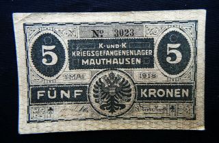 1918 Austria Rare Banknote Prisoners War Wwi 5kr Aunc Mauthausen K - Und - K Lager