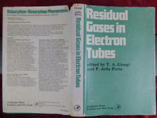 Residual Gases In Electron Tubes By T.  A.  Giorgi; P.  Della Porta/rare 1972 1st