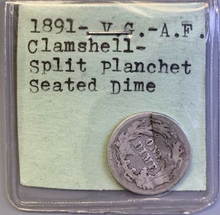 1891 Seated Liberty Dime - Error Clamshell/ Split Planchet - Scarce Rare Coin 7