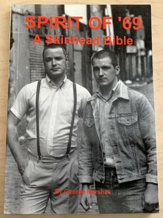 Spirit Of ’69 A Skinhead Bible George Marshall (1994) Softcover S.  T.  Uk Rare