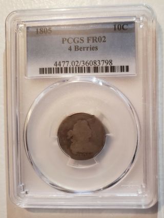 1805 10c Pcgs Fr2 (4 Berries) Old Type Coin - Bust Dime Rare