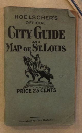 RARE CHAS.  HOELSCHER ' S OFFICIAL CITY GUIDE & 1928 MAP OF ST.  LOUIS GREAT HISTORY 2