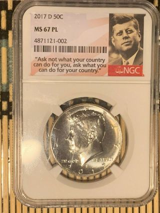 2017 D Kennedy 50c,  Ngc Certified Ms 67 Pl,  " Proof Like " Rare