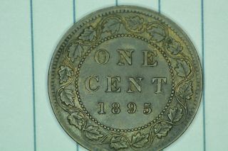 Canada 1 cent 1895 EF (my opinion).  Three die crack.  Rare this.  C23 3