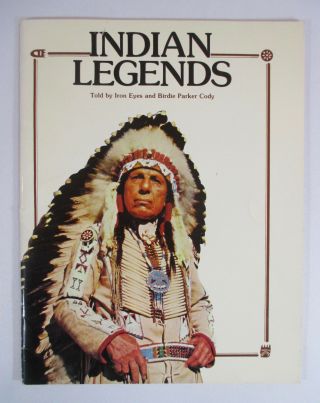 Rare 1980 Indian Legends By Iron Eyes Cody & Birdie Parker Native American Book