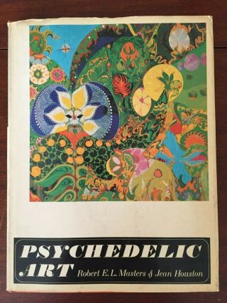 Rare Psychedelic Art Book By Robert E.  L.  Masters & Jean Houston Grove Press 1968