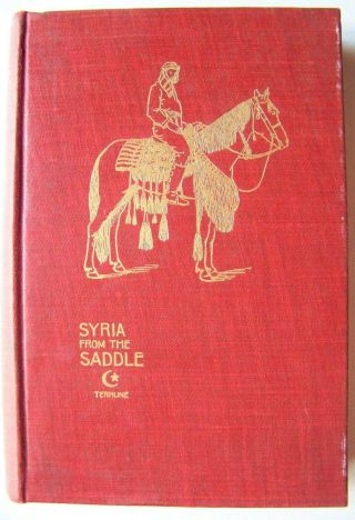 Very Rare 1896 1st Edition Syria From The Saddle By Albert Payson Terhune