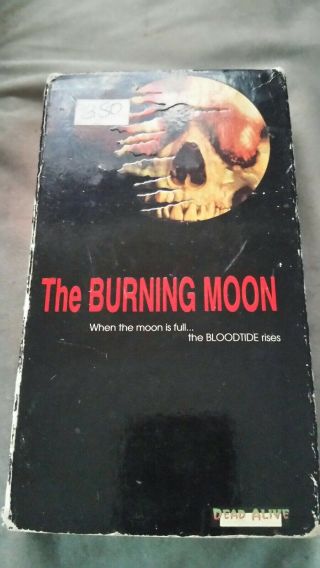 The burning moon vhs,  rare,  oop,  overall the top gore. 2