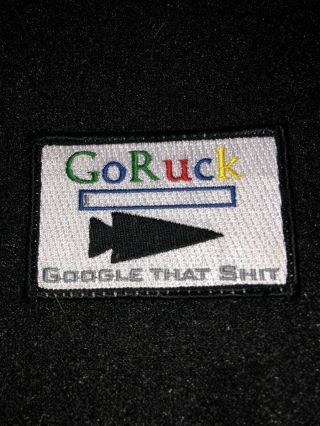 Rare Pre - Ban Goruck Google That Sh T Patch