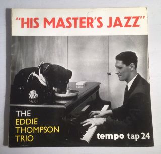 His Master ' s Jazz The Eddie Thompson Trio ULTRA RARE 1959 Tempo LP tap 24 EX/EX, 7