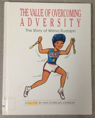 Value Tales The Value Of Overcoming Adversity: The Story Of Wilma Rudolph Rare