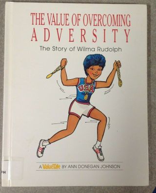Value Tales The Value of Overcoming Adversity: The Story of Wilma Rudolph RARE 2