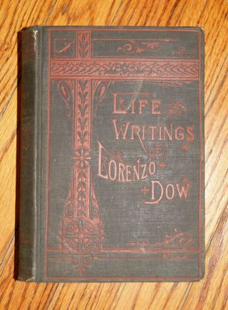 1889 Life Writings Of Lorenzo Dow Methodist Revival Preacher Rare Book 1st Ed