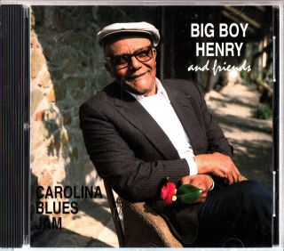 Big Boy Henry & Friends Carolina Blues Jam - 1993 Cd - Chicago Bob Nelson Rare