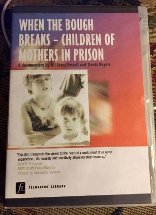 When The Bough Breaks Children Of Mothers In Prison Dvd Documentary Petzall Rare