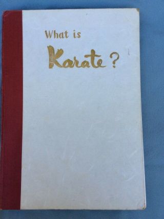What Is Karate 1958 Edition Mas Oyama.  Rare Early Edition