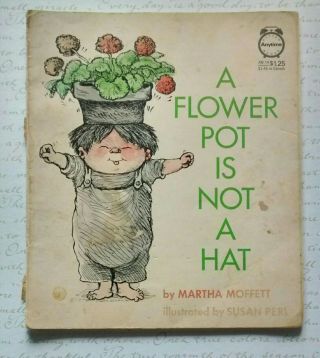 A Flower Pot Is Not A Hat,  Rare Vintage Paperback,  Childrens Book,  Moffett,  Perl