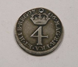 Great Britain Queen Ann Sterling Silver 4 Pence 1706 Rare Holed