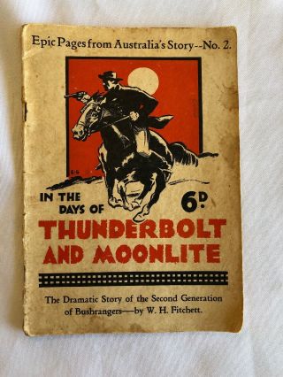 In The Days Of Thunderbolt & Moonlight By W.  H Fitchett 1938 Australiana Rare No2