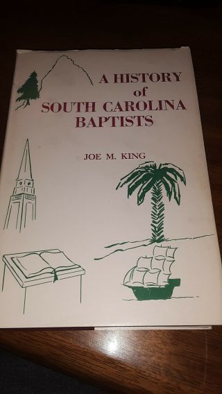 Rare 1964 History Of South Carolina Baptists,  Hc W/ Dj 1st Signed By Author
