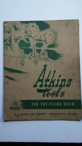 Rare " E.  C.  Atkins & Co.  ",  " Atkins Tools For The (saw) Filing Room ",  28 Pages