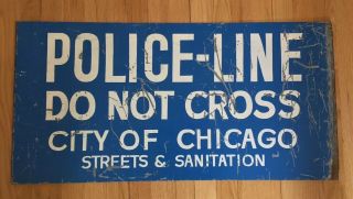Vintage Sign Chicago Police Line Do Not Cross 1960s City Streets Sanitation Rare