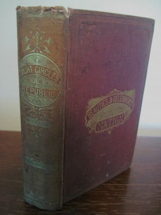 1st/2nd Printing Court Circles Of The Republic Rare History Classic Antique