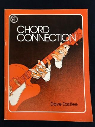 Chord Connection By Dave Eastlee Rare 1978 Guitar Technique Book 40 Pages