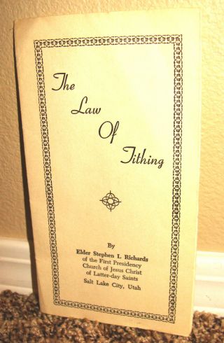 The Law Of Tithing By Stephen L.  Richards Lds Mormon Booklet Rare