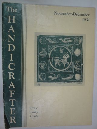 The Handicrafter November - December 1931 Rare Book Published By Emile Bernat & So