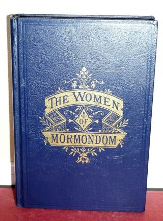 The Women Of Mormondom By Edward Tullidge 1877 Photo Reprint Lds Mormon Rare Hb