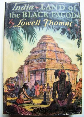 Rare 1930 Signed 1st Ed.  India: Land Of The Black Pagoda By Lowell Thomas W/dj