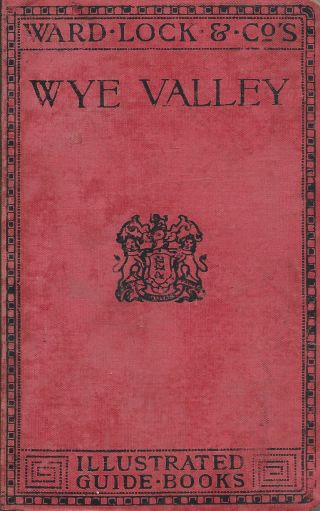 Very Early Ward Lock Red Guide - Wye Valley - 1908/09 - 4th Edition Rev.  - Rare