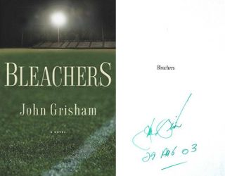 John Grisham Signed & Dated Bleachers 1st/1st Hc - Rare