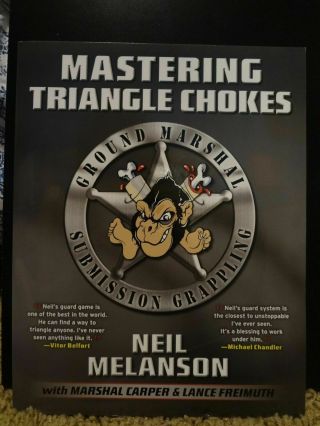 Rare Neil Melanson Mastering Triangle Chokes Book Out Of Print Mma Ufc Coach