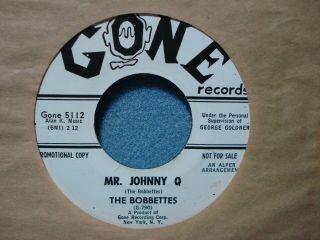 The Bobbettes Rare Gone Promo 45 / Mr.  Johnny Q / Rnb Girl Group