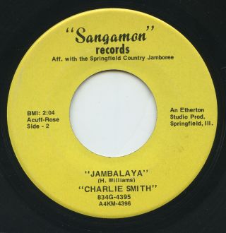 Hear - Rare Country 45 - Charlie Smith - Jambalaya - Sangamon Records 4395 - M -