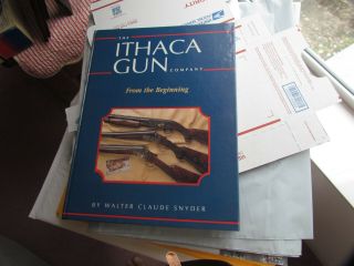 1991 Ithaca Gun Company " From The Beginning ",  First Ed Rare Book