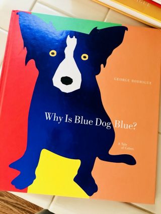 Rare Blue Dog George Rodrigue Signed Book Why Is Blue Dog Blue? Hardback