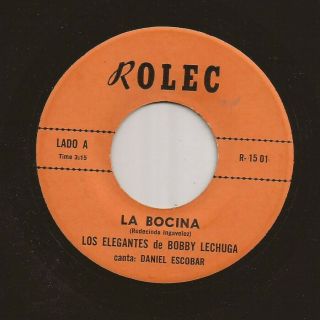 Rare Cumbia 45 Los Elegantes De Bobby Lechuga La Bocina Rolec Hear Mp3