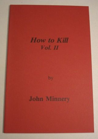 How To Kill Vol.  Ii By John Minnery Rare Book Cia Anarchism Paladin Press 1975