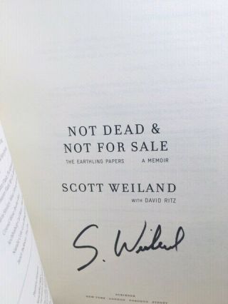 Not Dead & Not SIGNED Scott Weiland 1st Edition Hardcover RARE 2